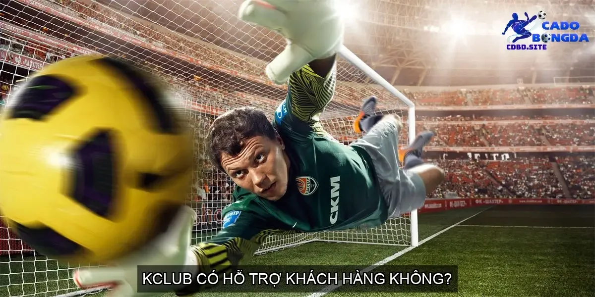 KCLUB có hỗ trợ khách hàng không?