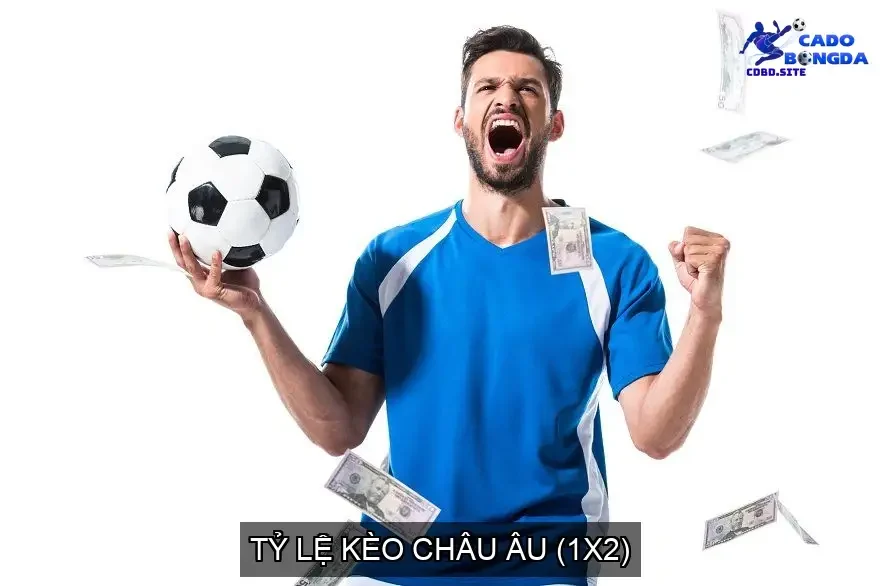 Tỷ Lệ Kèo Châu Âu (1x2)