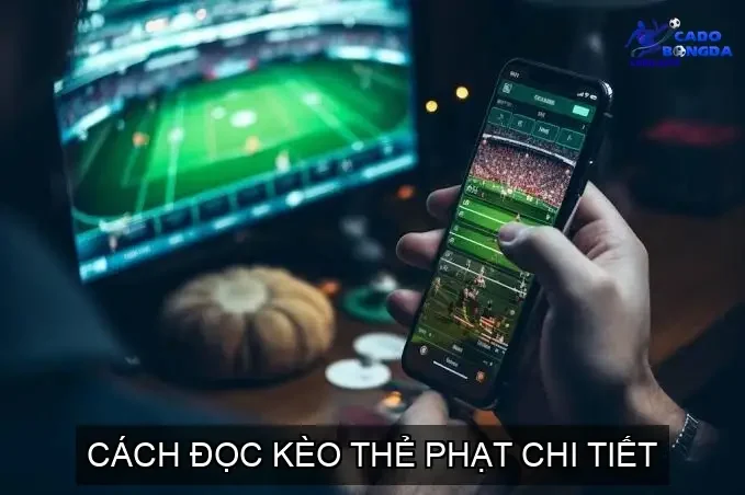 Cách Đọc Kèo Thẻ Phạt Chi Tiết